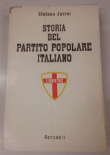 Jacini Stefano - Storia del Partito Popolare Italiano - Garzanti 1951