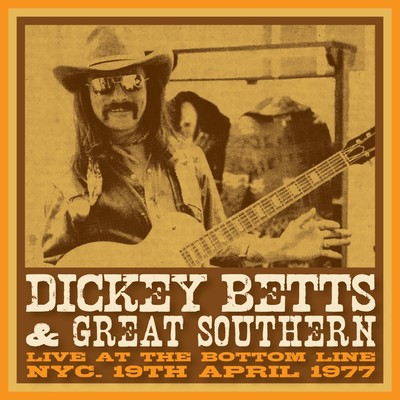 Betts,Dickey & Great Southern / Live At The Bottom Line 1977