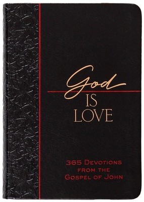 God Is Love: 365 Devotions from the Gospel of John (The Passion Translation Devo