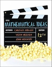 Mathematical Ideas (12th Edition) - Hardcover By Miller, Charles D. - VERY GOOD