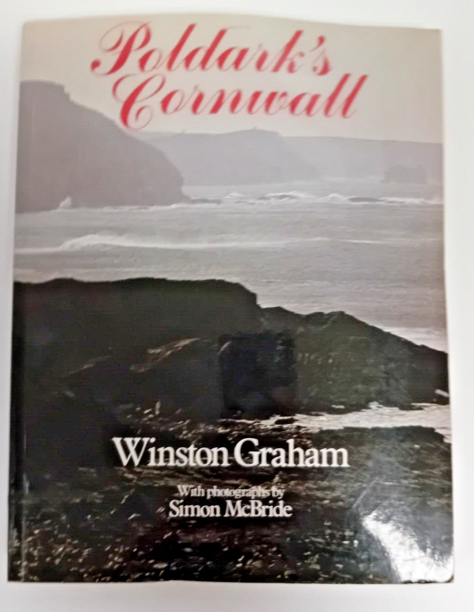 Poldark's Cornwall - Winston Graham - Photographs Simon McBride - Paperback