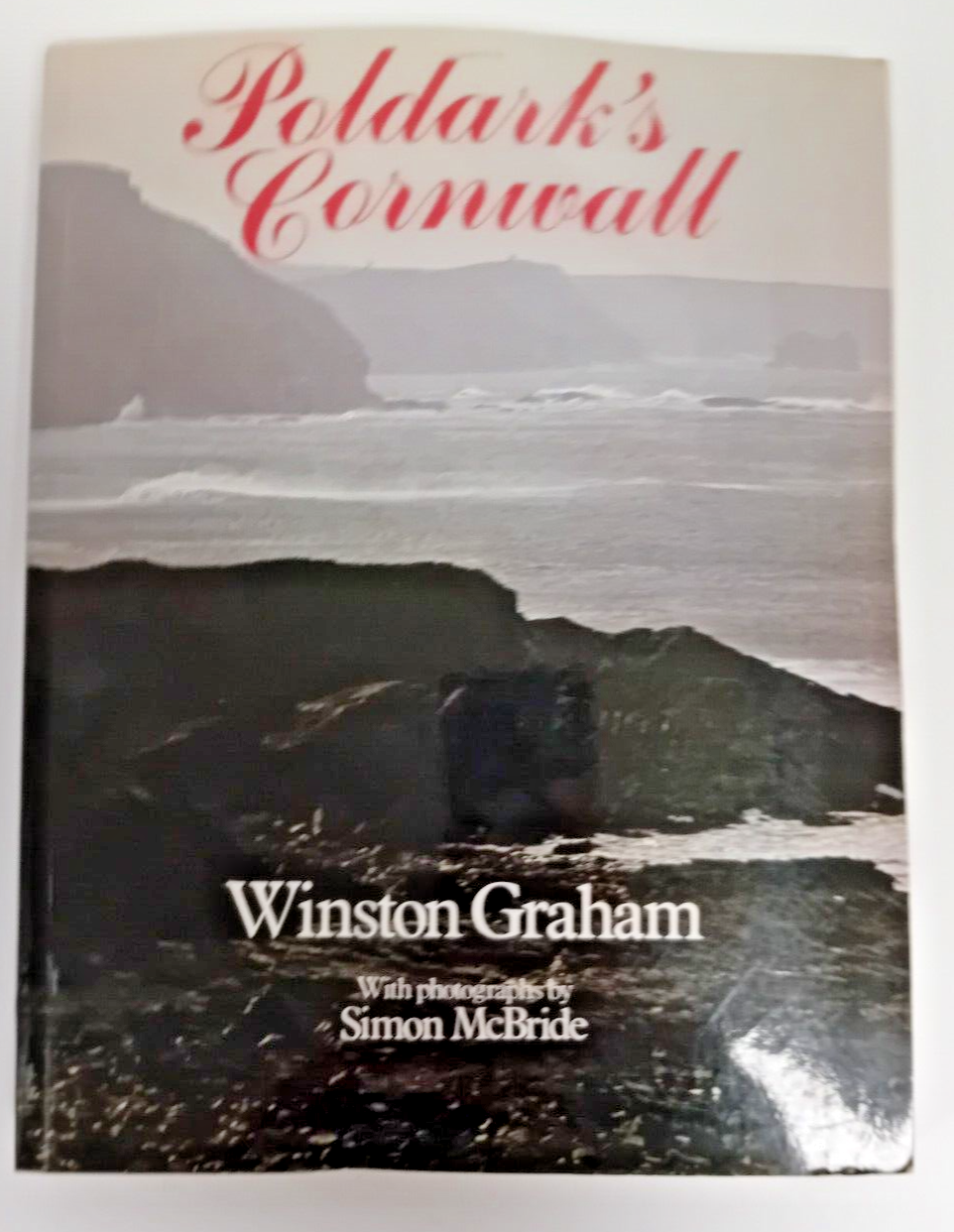Poldark's Cornwall - Winston Graham - Photographs Simon McBride - Paperback