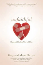 Unfaithful: Hope and Healing After Infidelity - Paperback - GOOD