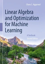 Linear Algebra and Optimization for Machine Learning: A Textbook