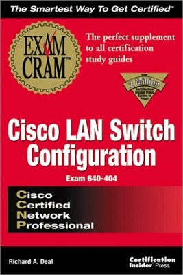 Exam Cram (CCNP Cisco Lan Switch Router Configuration) - Certification Inside...