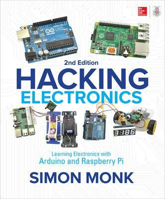 Hacking Electronics: Lernelektronik mit Arduino und Ra... - 9781260012200
