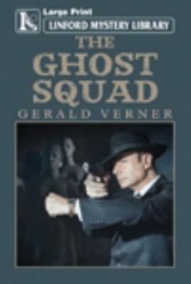 The Ghost Squad Gerald Verner