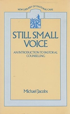 Still Small Voice: Practical Introduction to Counselling for Pas