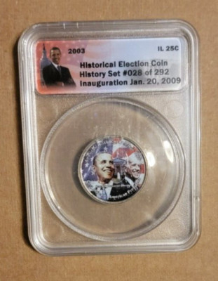 Historic 2008 Election Barrack Obama ANACS Colorized 2003-D Illinois ...