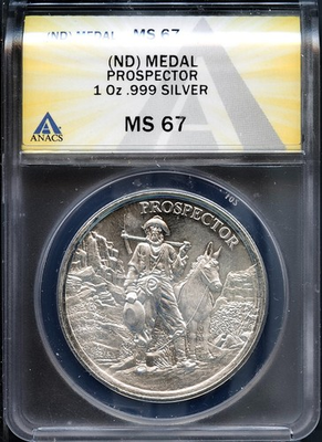 #ad ND .999 Silver 1oz Prospector Round MS 67 ANACS # 7919330 Bonus $82.95