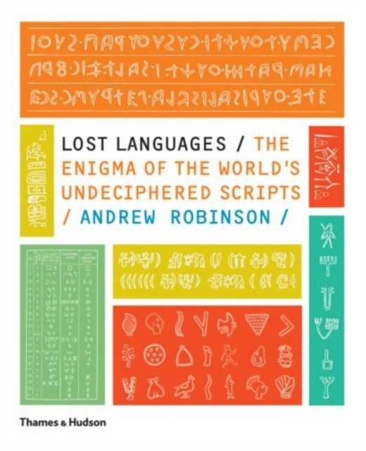 Lost Languages by Andrew Robinson (Paperback Book)