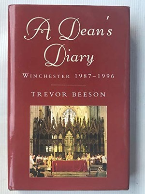 A Dean's Diary: Winchester, 1987-96,Trevor Beeson