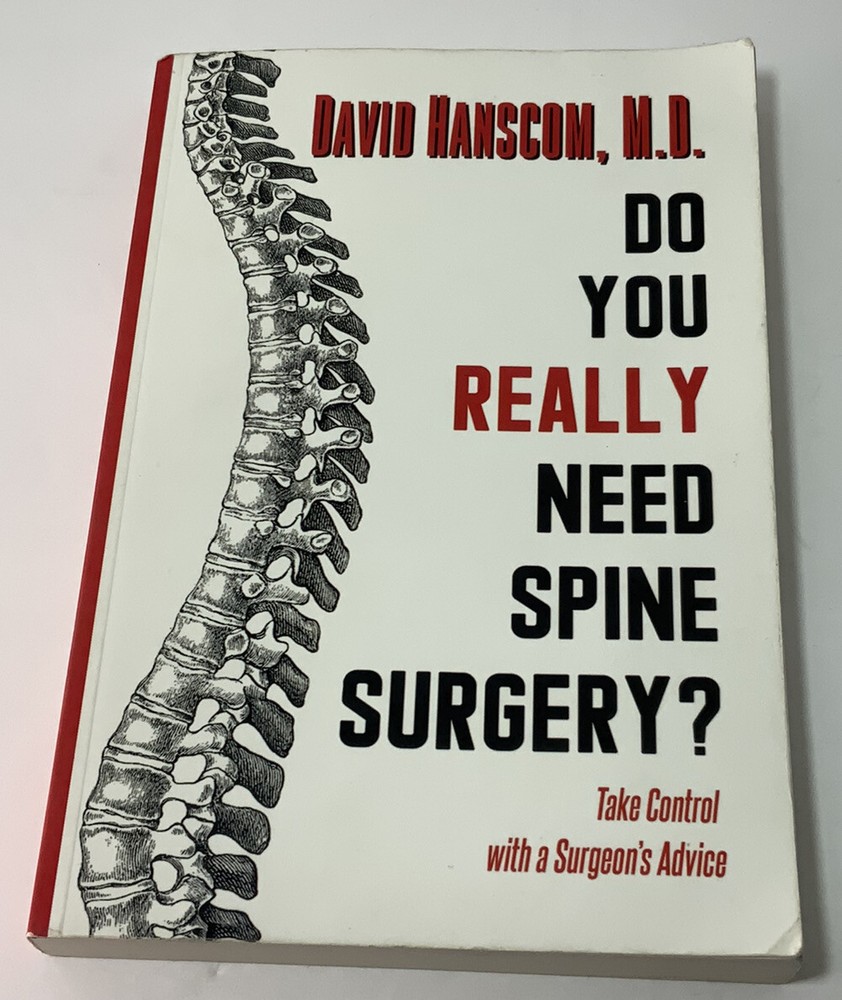 Do You Really Need Spine Surgery?: Take Control with a Sp... by Dr David Hanscom