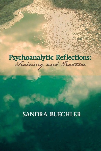 Psychoanalytic Reflections Training And Practice Sandra Buechler Taschenbuch-image