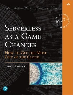 Joseph Emison Serverless as a Game Changer (Taschenbuch)