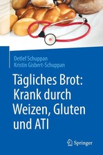 Tägliches Brot: Krank durch Weizen, Gluten u...