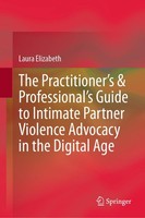 The Practitioner's & Professional's Guide To Intimate Partner Violence Advo ...