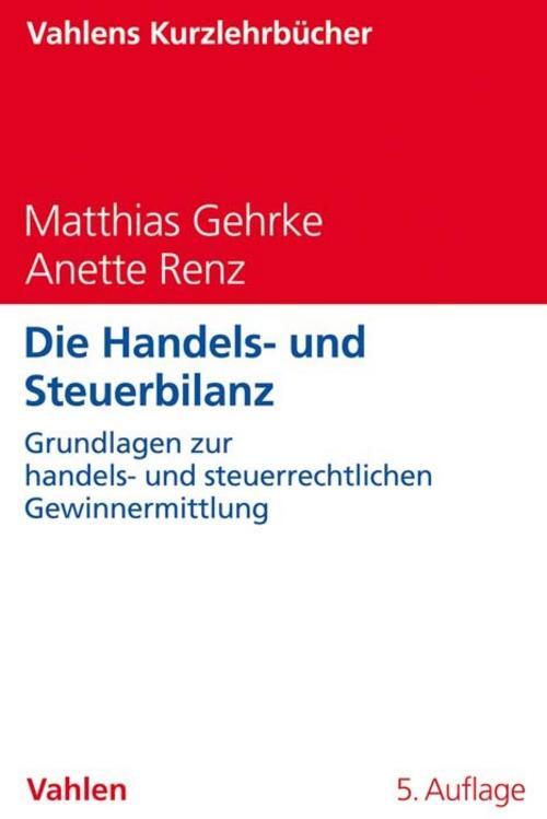Thumbnail - Die Handels- Und Steuerbilanz Matthias Gehrke 9783800662777