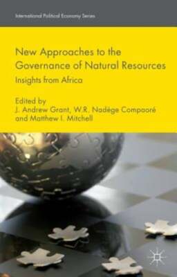 New Approaches to the Governance of Natural Resources: Insights from Africa: New