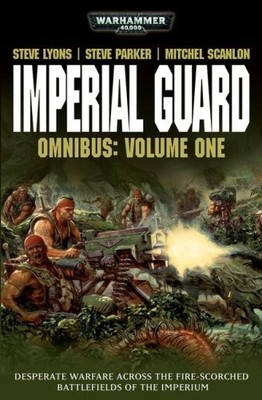 Imperial Guard Omnibus: Volume 1 (Warhammer 40,000) - paperback Lyons, Steve...