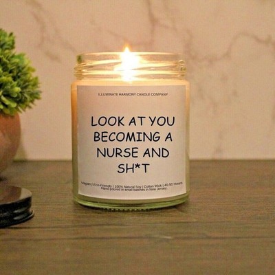 Look At You Becoming A Nurse And Sh*t Candle | Personalized Nursing School