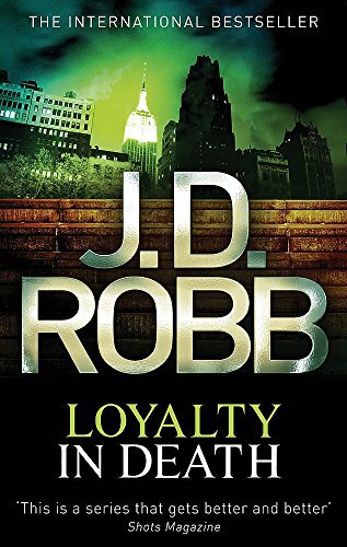 Loyalty In Death: 9 By J. D. Robb