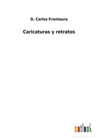 D. Carlos Frontaura | Caricaturas Y Retratos | Taschenbuch | Spanisch (2022)