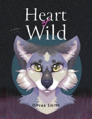 Olivea Smith Heart of Wild (Paperback)