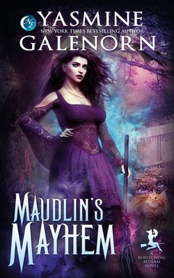 Maudlin's Mayhem: Volume 2 (Bewitching Bedlam),Galenorn, Yasmine
