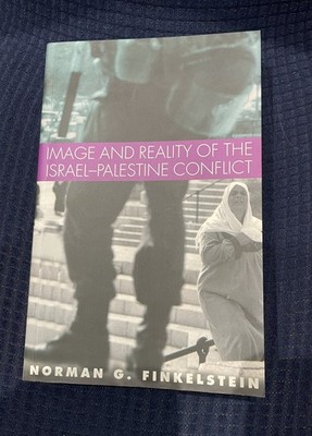 Image and Reality of the Israel-Palestine Conflict by Finkelstein (paperback)
