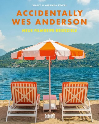 Accidentally Wes Anderson. Neue filmreife Reiseziele | Wally Koval | Buch | 2024