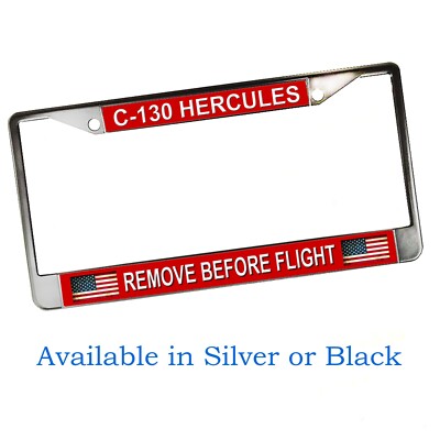 Remove Before Flight C-130 Hercules Plane Metal License Plate Frame Holder
