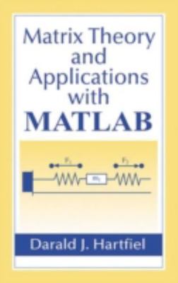Matrix Theory and Applications With Matlab, Hardcover by Hartfiel, Darald J.,...