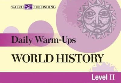 World History; Daily Warm-Ups, Level- perfect paperb, J Weston Walch, 0825143454