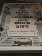 This Book Will Change Your Dog's Life : Stimulating Canine Challenges to Ensure