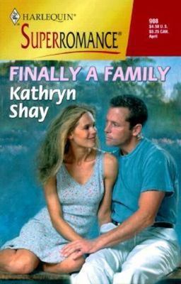 Finally a Family (Harlequin Superromance No. 908) by Kathryn Shay, Good Book