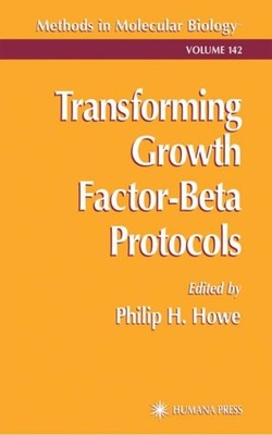 Howe - Transforming Growth Factor-Beta Protocols - New hardback or cas - X555z