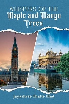 Jayashree Thatte Bhat Whispers of the Maple and Mango Trees (Taschenbuch)