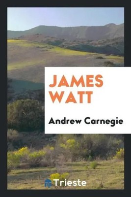 Andrew Carnegie | James Watt | Taschenbuch | Englisch (2017) | EAN 9780649210503