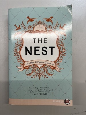 The Nest by Cynthia D'Aprix Sweeney (2016, Trade Paperback) First HarperLuxe Ed.
