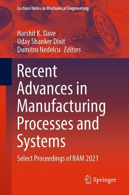 Recent Advances in Manufacturing Processes and Systems | Harshit K. Dave (u. a.)