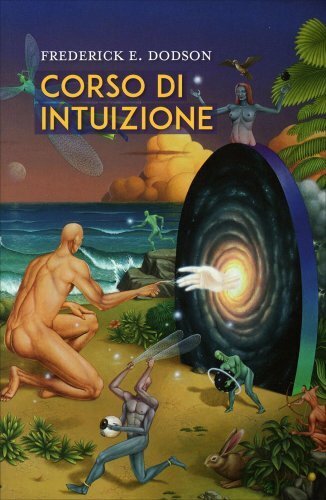 Corso di intuizione [Paperback] [Apr 19, 2022] Dodson, Frederick E. and Giuliodo - Immagine 2