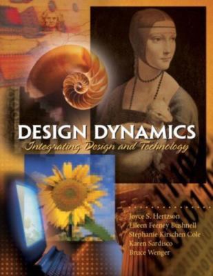Design Dynamics: Integrating Design and Technology