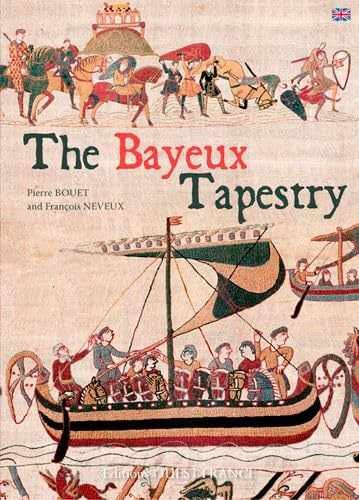 La Tapisserie de Bayeux - Paperback, by Bouet Pierre; Neveux - Very Good