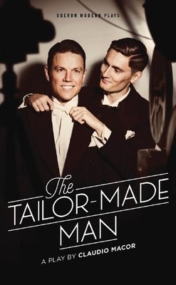 Claudio Macor The Tailor Made Man (Paperback) Oberon Modern Plays (UK IMPORT)