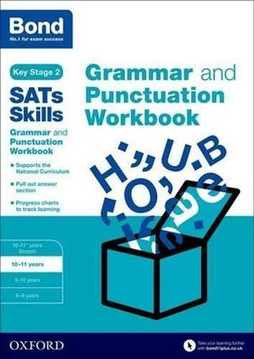 Bond SATs Skills: Grammar and Punctuation Workbook: 10-11 years by Michellejoy H
