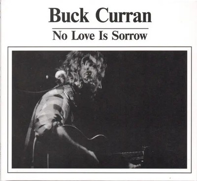 CD Buck Curran No Love Is Sorrow DIGISLEEVE Esp-Disk