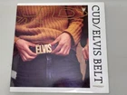 CUD / ELVIS BELT – CUD/Elvis Belt LP 1990 Imaginary Records ILLUSION 013 UK