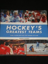 HOCKEY'S GREATEST TEAMS PLAYERS AND PLAYS THAT CHANGED THE GAME, Andrew Podnieks