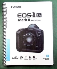 Canon EOS-1Ds Mark II Instruction Manual: Comb Bound & Protective Covers!